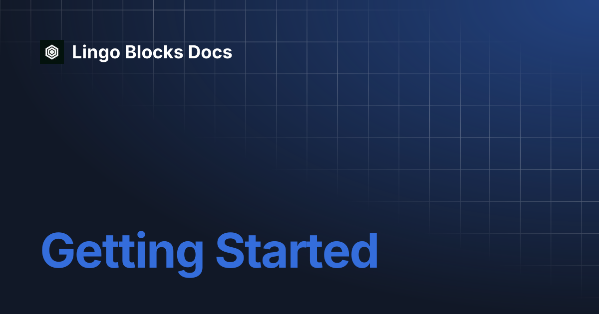 Getting Started | Lingo Blocks Docs